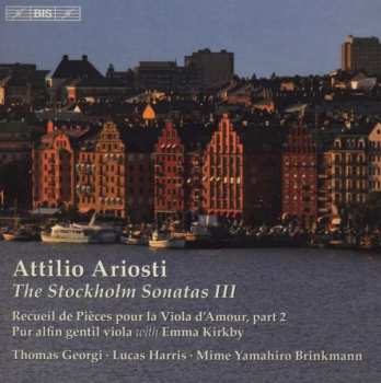CD Attilio Ariosti: Attilio Ariosti The Stockholm Sonatas III