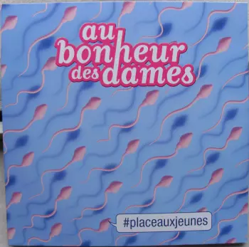Au Bonheur Des Dames: #placeauxjeunes