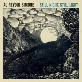 Album Au Revoir Simone: Still Night, Still Light
