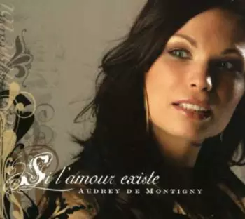 Audrey De Montigny: Si L'amour Existe
