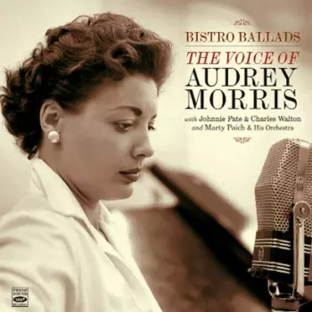  Bistro Ballads / The Voice Of Audrey Morris