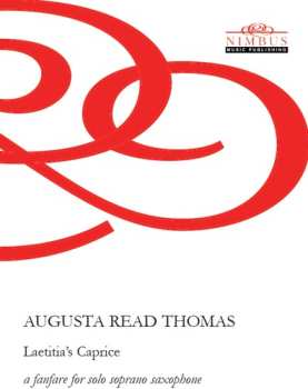 Album Augusta Read Thomas: Laetitia's Caprice