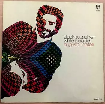 Augusto Martelli: Black Sound From White People
