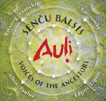 Senču Balsis = Voices Of The Ancestors