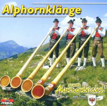 Album Auner Alpenspektakel: Alphornklänge