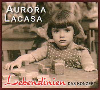 Album Aurora Lacasa: Lebenslinien (Das Konzert)