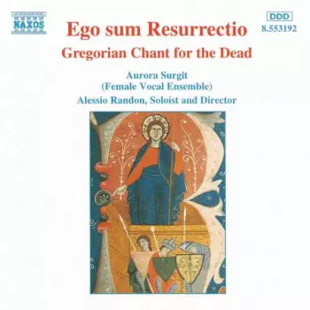 Ego Sum Resurrectio - Gregorian Chant For The Dead