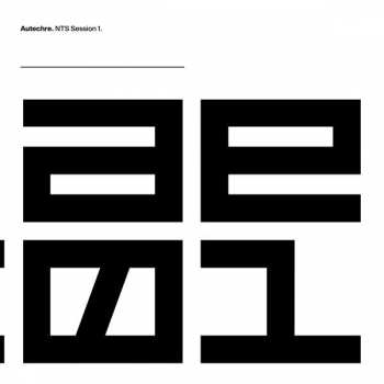 Album Autechre: NTS Session 1