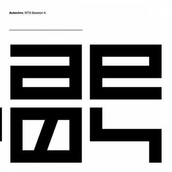 Album Autechre: NTS Session 4