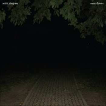 Album Autistic Daughters: Uneasy Flowers