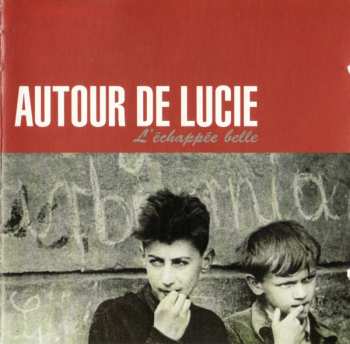 Album Autour De Lucie: L'Échappée Belle
