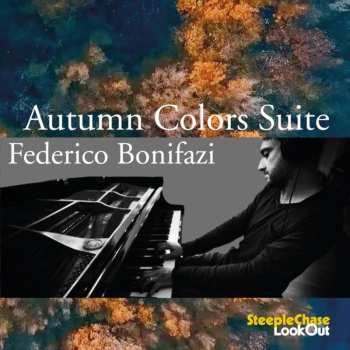 Album Autumn Colors Suite: Federico Bonifazi Sextet