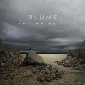 CD Blume: Autumn Ruins