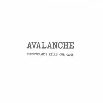 LP Avalanche: Perseverance Kills Our Game