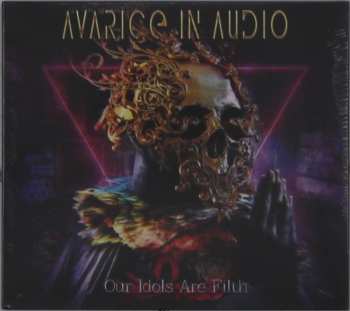 Album Avarice In Audio: Our Idols Are Filth