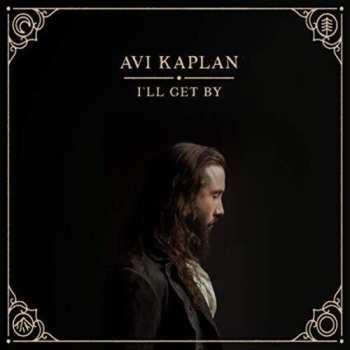 CD Avi Kaplan: I'll Get By