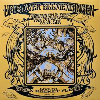 Album Zone Six: UFOs Over Ellmendingen, Live At Alien Rocket Flight Vol. 2