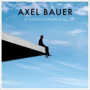 2LP Axel Bauer: Radio Londres