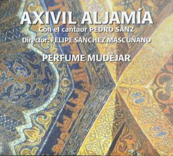 Album Axivil Aljamia: Perfume Mudéjar.