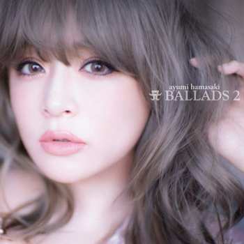 2CD Ayumi Hamasaki: A Ballads 2