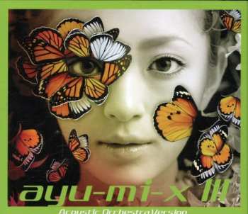 Album Ayumi Hamasaki: Ayu-mi-x III Acoustic Orchestra Version