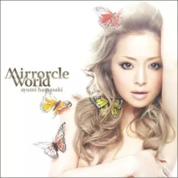 Ayumi Hamasaki: Mirrorcle World
