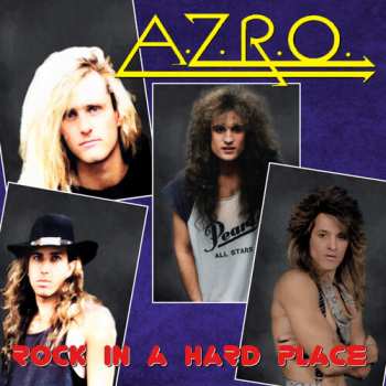 Album A.Z.R.O.: Rock In A Hard Place