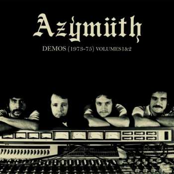 Album Azymuth: Demos (1973-75) Volumes 1&2