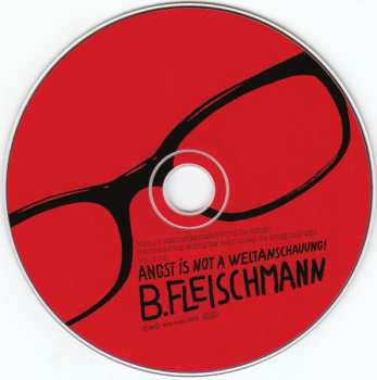 CD B. Fleischmann: Angst Is Not A Weltanschauung! DIGI