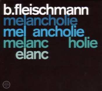 Album B. Fleischmann: Melancholie / Sendestraße