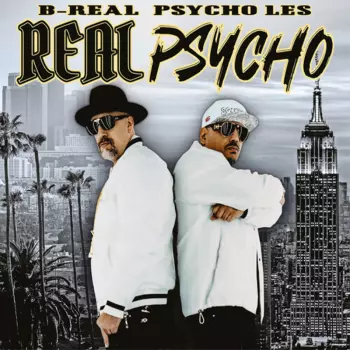 B-Real: Real Psycho