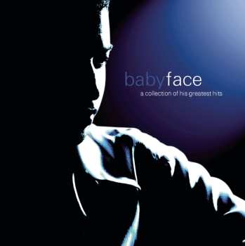 Album Babyface: Acollection Of His Greatest Hits