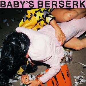 Album Baby's Berserk: Baby's Berserk