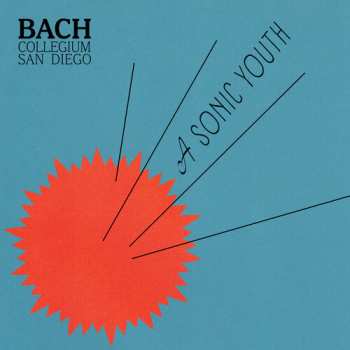 Album Bach Collegium San Diego: Sonic Youth
