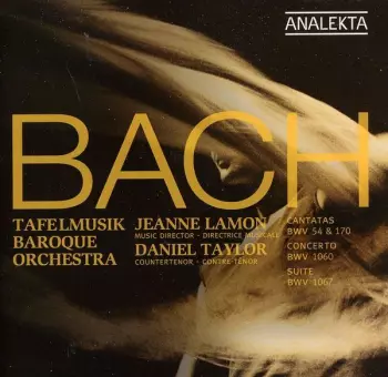 Cantatas BWV 54 & 170, Concerto BWV 1060, Suite BWV 1067