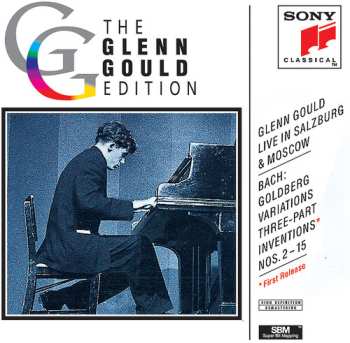 CD Johann Sebastian Bach: Glenn Gould Live In Salzburg & Moscow – Bach: Goldberg Variations; Three-Part Inventions Nos. 2–15