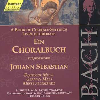 Album Bach / Gnann / Rubens / Danz / Taylor / Rilling: Chorale Book: German Mass