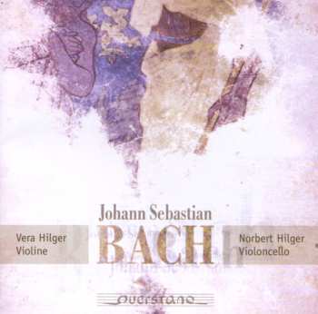 Album Bach / Hilger: Transcriptions For Violin & Cello