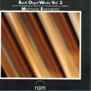 Album Johann Sebastian Bach: Bach Orgel-Werke Vol. 3