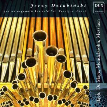 Album Bach / Messiaen / Dziubinski: Organ Of The St Teresa Church In Lodz