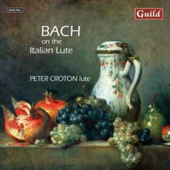 Album Johann Sebastian Bach: Bach On The Italian Lute
