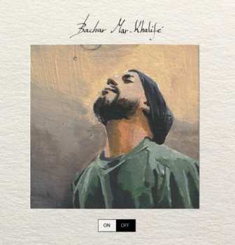 LP Bachar Mar-khalife: On/off