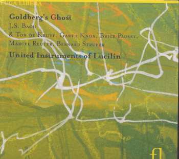 Album Bach,j.s. / Knox / United Instruments Of Lucilin: Goldberg's Ghost
