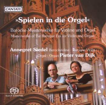 Album Bach,j.s. / Reincken / Brade / Siedel / Dijk: Spielen In Die Orgel