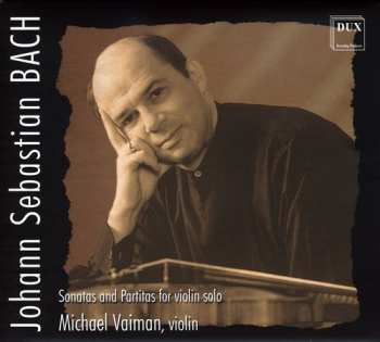 Album Bach,j.s. / Vaiman,michael: Sonatas & Partitas