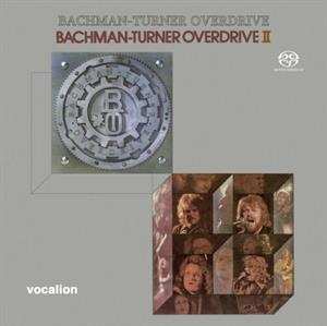 SACD Bachman-Turner Overdrive: Bachman-Turner Overdrive / Bachman-Turner Overdrive II