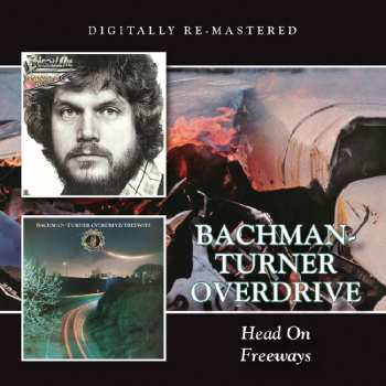Album Bachman-Turner Overdrive: Head On / Freeways