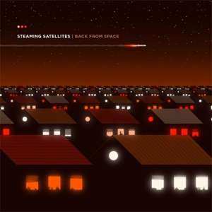 Album Steaming Satellites: Back From Space