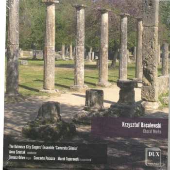 Album Baculewski / Cto Pollacco / Katowice City Singers: Choral Works