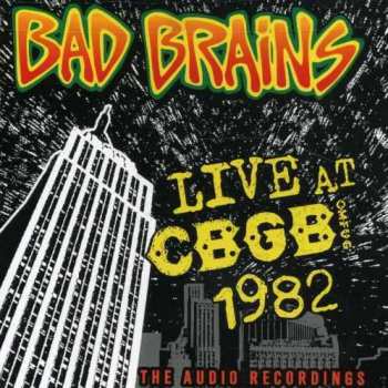 CD Bad Brains: Live At CBGB 1982 (The Audio Recordings)